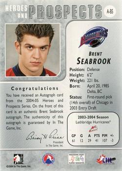 2004-05 In The Game Heroes and Prospects - Autographs #A-BS Brent Seabrook Back