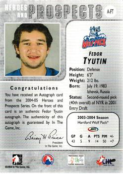 2004-05 In The Game Heroes and Prospects - Autographs #A-FT Fedor Tyutin Back