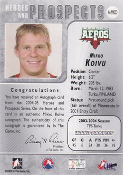 2004-05 In The Game Heroes and Prospects - Autographs #A-U-MKO Mikko Koivu Back