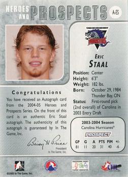 2004-05 In The Game Heroes and Prospects - Autographs #A-U-ES Eric Staal Back