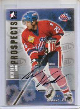 2004-05 In The Game Heroes and Prospects - Autographs #A-U-TV Thomas Vanek Front