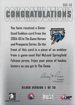 2004-05 In The Game Heroes and Prospects - Emblems Silver #GUE-40 Kiel McLeod Back
