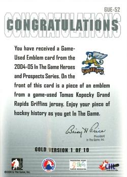 2004-05 In The Game Heroes and Prospects - Emblems Gold #GUE-52 Tomas Kopecky Back