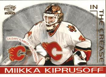 2004-05 Pacific - In the Crease #2 Miikka Kiprusoff Front