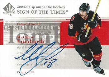 2004-05 SP Authentic - Sign of the Times #ST-LO Matthew Lombardi Front