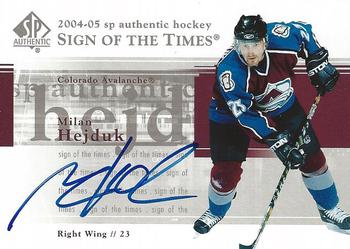 2004-05 SP Authentic - Sign of the Times #ST-MH Milan Hejduk Front