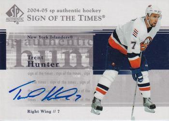 2004-05 SP Authentic - Sign of the Times #ST-TH Trent Hunter Front