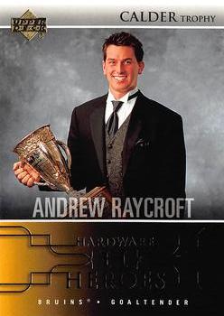 2004-05 Upper Deck - Hardware Heroes #AW4 Andrew Raycroft Front