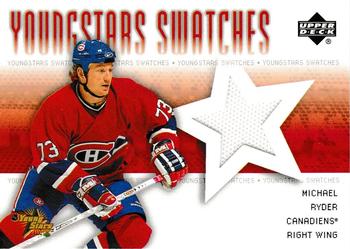2004-05 Upper Deck - YoungStars Swatches #YS-MR Michael Ryder Front