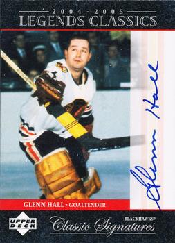 2004-05 Upper Deck Legends Classics - Classic Signatures #CS33 Glenn Hall Front