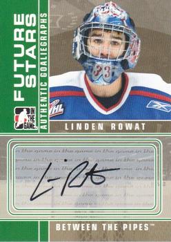 2008-09 In The Game Between The Pipes - Autographs #A-LR Linden Rowat  Front