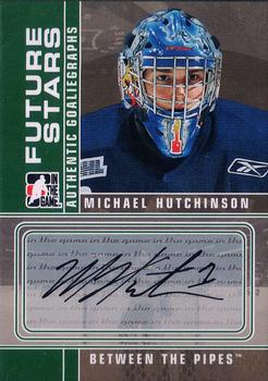 2008-09 In The Game Between The Pipes - Autographs #A-MH Michael Hutchinson  Front
