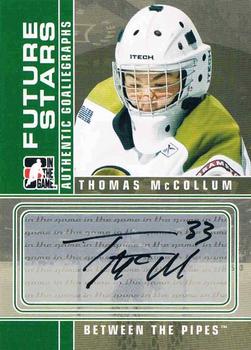 2008-09 In The Game Between The Pipes - Autographs #A-TM Thomas McCollum  Front