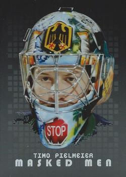 2008-09 In The Game Between The Pipes - Masked Men #MM-02 Timo Pielmeier  Front
