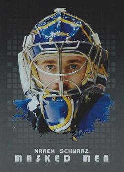 2008-09 In The Game Between The Pipes - Masked Men #MM-08 Marek Schwarz  Front