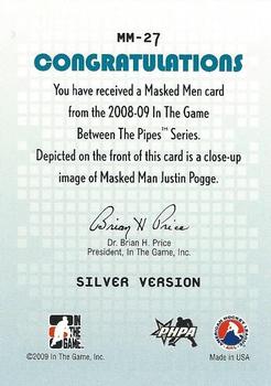 2008-09 In The Game Between The Pipes - Masked Men #MM-27 Justin Pogge  Back