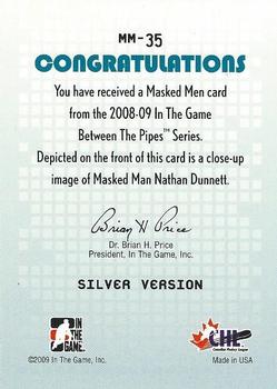 2008-09 In The Game Between The Pipes - Masked Men #MM-35 Nathan Dunnett  Back