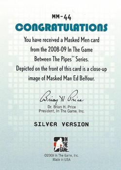 2008-09 In The Game Between The Pipes - Masked Men #MM-44 Ed Belfour  Back