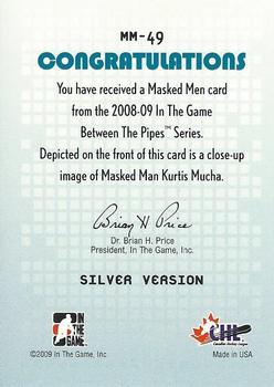 2008-09 In The Game Between The Pipes - Masked Men #MM-49 Kurtis Mucha  Back
