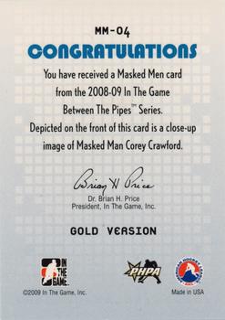 2008-09 In The Game Between The Pipes - Masked Men Gold #MM-04 Corey Crawford  Back