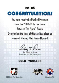 2008-09 In The Game Between The Pipes - Masked Men Gold #MM-06 Jimmy Howard  Back