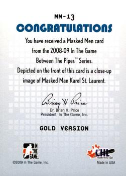 2008-09 In The Game Between The Pipes - Masked Men Gold #MM-13 Karel St. Laurent  Back