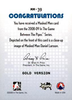 2008-09 In The Game Between The Pipes - Masked Men Gold #MM-39 Daniel Larsson  Back