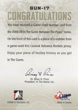 2008-09 In The Game Between The Pipes - Game-Used Numbers #GUN-17 Kris Lazaruk  Back