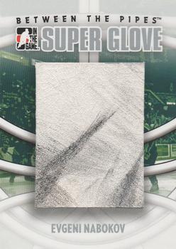 2008-09 In The Game Between The Pipes - Super Glove #SG-20 Evgeni Nabokov  Front
