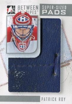 2008-09 In The Game Between The Pipes - Super-Sized Pads #SSP-01 Patrick Roy  Front