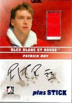 2008-09 In The Game Bleu Blanc et Rouge - Autographs Plus Stick #AP-PR Patrick Roy  Front