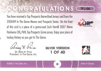 2008-09 In The Game Heroes and Prospects - Top Prospects Jerseys #TPJ-06 Zach Hamill  Back