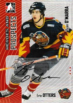2005-06 In The Game Heroes and Prospects - Autographs #A-RO Ryan O'Marra Front