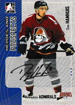 2005-06 In The Game Heroes and Prospects - Autographs #A-DHA Dan Hamhuis Front