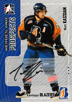 2005-06 In The Game Heroes and Prospects - Autographs #A-MKA Matt Kassian Front