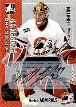 2005-06 In The Game Heroes and Prospects - Autographs #A-MLN Michael Leighton Front