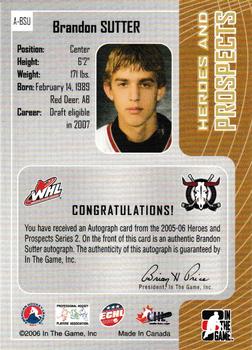 2005-06 In The Game Heroes and Prospects - Autographs Series II #A-BSU Brandon Sutter Back