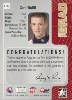 2005-06 In The Game Heroes and Prospects - Autographs Series II #A-CW2 Cam Ward Back