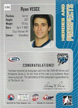 2005-06 In The Game Heroes and Prospects - Autographs Series II #A-RVE Ryan Vesce Back