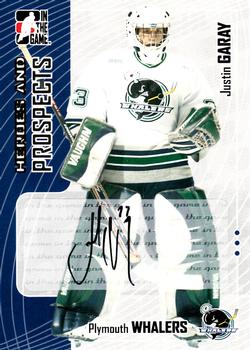 2005-06 In The Game Heroes and Prospects - Autographs Series II #A-JG Justin Garay Front