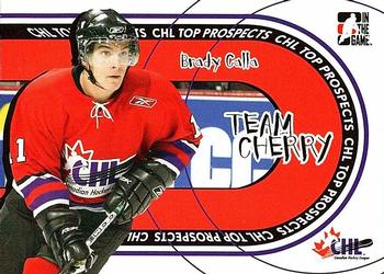 2005-06 In The Game Heroes and Prospects - Team Cherry #TC-15 Brady Calla Front