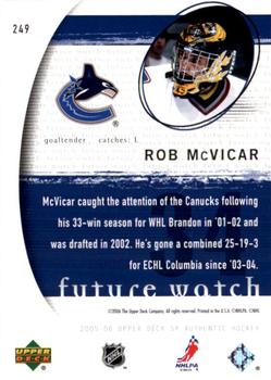 2005-06 SP Authentic - Limited #249 Rob McVicar Back