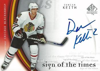 2005-06 SP Authentic - Sign of the Times #DK Duncan Keith Front