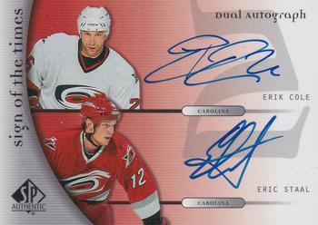 2005-06 SP Authentic - Sign of the Times Duals #D-CS Erik Cole / Eric Staal Front