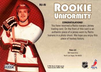 2005-06 Ultra - Rookie Uniformity Jerseys #RU-RI Raitis Ivanans Back