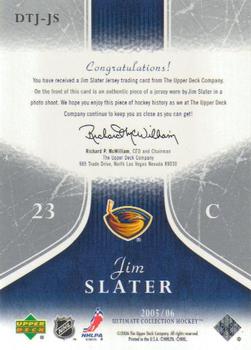 2005-06 Upper Deck Ultimate Collection - Ultimate Debut Threads Jerseys #DTJ-JS Jim Slater Back