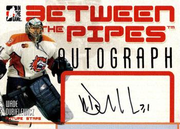 2006-07 In The Game Between The Pipes - Autograph #A-WD Wade Dubielewicz  Front