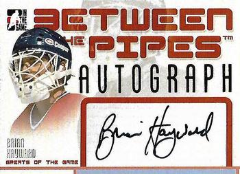 2006-07 In The Game Between The Pipes - Autograph #A-BH Brian Hayward  Front