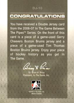 2006-07 In The Game Between The Pipes - Double Jersey #DJ-10 Gerry Cheevers / Tim Thomas  Back
