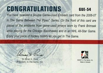 2006-07 In The Game Between The Pipes - Game Used Emblem #GUE-54 Frank Brimsek  Back